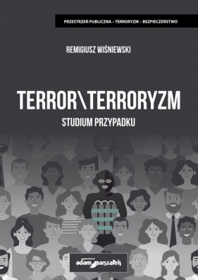 Terrorterroryzm. Studium przypadku - Remigiusz Wiśniewski