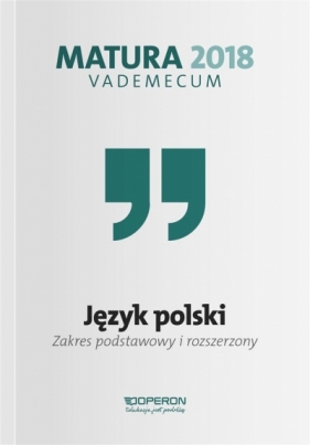 Vademecum 2018 Język polski Zakres podstawowy i rozszerzony - Donata Dominik-Stawicka