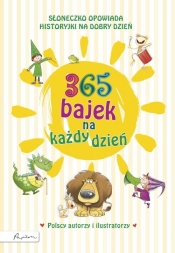 365 bajek na każdy dzień. Słoneczko opowiada... historyjki na dzień dobry. Tom 2 - Opracowanie zbiorowe