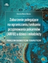  Zaburzenie polegające na ograniczaniu/unikaniu przyjmowania pokarmów (ARFID) u