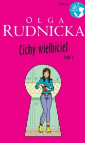 Cichy wielbiciel Część 1 - Olga Rudnicka