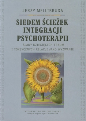 Siedem ścieżek integracji psychoterapii - Mellibruda Jerzy