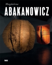 Magdalena Abakanowicz - Sonia Kądziołka