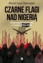 Czarne flagi nad Nigerią - Marta Sara Stempień