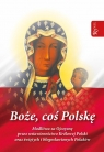 Boże coś Polskę modlitewnikModlitwa za Ojczyznę przez wstawiennictwo