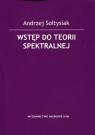 Wstęp do teorii spektralnej Sołtysiak Andrzej