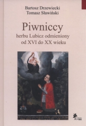 Piwniccy herbu Lubicz odmieniony od XVI do XX wieku
