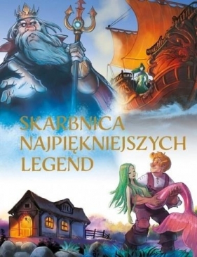 Skarbnica najpiękniejszych legend (niebieska okładka) wyd. 2 - Opracowanie zbiorowe