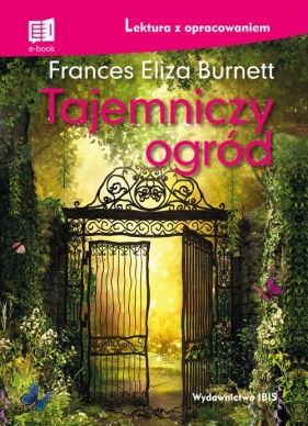 Tajemniczy ogród lektura z opracowaniem - Frances Hodgson Burnett