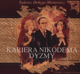 Kariera Nikodema Dyzmy (Audiobook) - Tadeusz Dołęga-Mostowicz