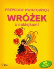 Przygody kwiatowych wróżek z naklejkami - <br />