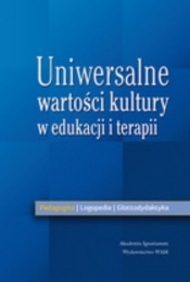 Uniwersalne wartości kultury w edukacji i terapii