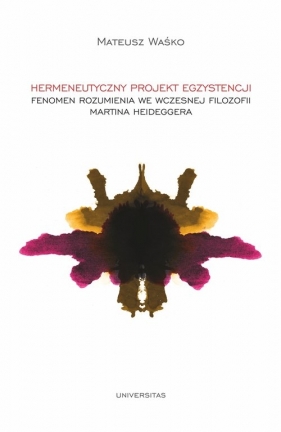 Hermeneutyczny projekt egzystencji - Mateusz Waśko