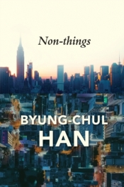 Non-things - Byung-Chul  Han