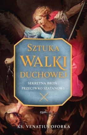 Sztuka walki duchowej - Venatius Oforka