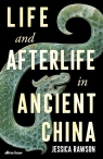 Life and Afterlife in Ancient China Rawson 	Jessica