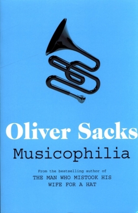 Musicophilia - Sacks Oliver