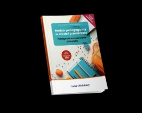 Nadzór pedagogiczny w szkole i przedszkolu 2025&#47,2026. Praktyczne zastosowanie przepisów - Wanda Pakulniewicz .