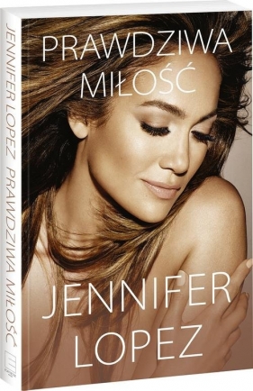 Prawdziwa miłość - Jennifer Lopez