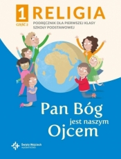 Religia 1. Pan Bóg jest naszym Ojcem. Podręcznik z ćwiczeniami do klasy 1 szkoły podstawowej, część 2 - Paweł Płaczek