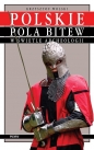 Polskie pola bitew w świetle archeologii - Krzysztof Wolski
