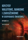 Kryzysy walutowe, bankowe i zadłużeniowe w...