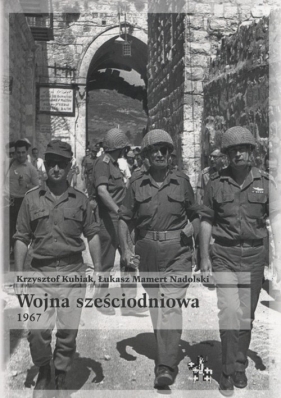 Wojna sześciodniowa 1967 - Kubiak Krzysztof, Nadolski Łukasz Mamert