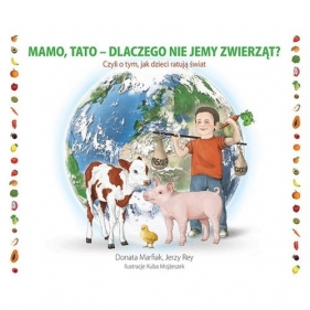 Mamo tato dlaczego nie jemy zwierząt? - Opracowanie zbiorowe