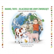 Mamo tato dlaczego nie jemy zwierząt? - Opracowanie zbiorowe