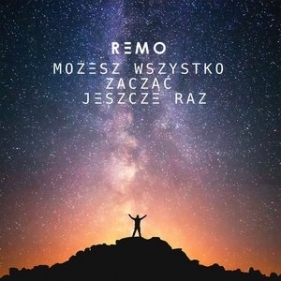 Możesz wszystko zacząć jeszcze raz