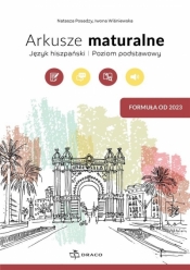 Arkusze maturalne. Język hiszpański. Zakres podstawowy - Iwona Wiśniewska, Natasza Posadzy