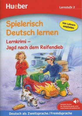 Spielerisch Deutsch lernen Lernkrimi - Jagd nach dem Reifendieb - Neubauer Annette
