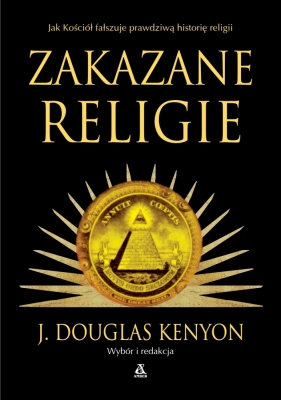 Zakazane religie - J. Douglas Kenyon
