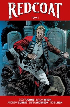 Redcoat. Tom 1 - Geoff Johns, Brian Hitch