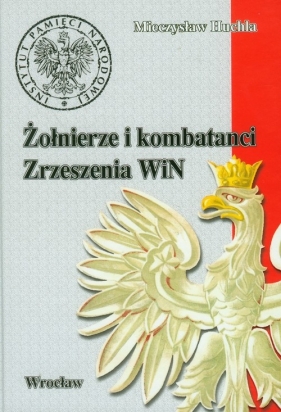Żołnierze i kombatanci Zrzeszenia WiN - Huchla Mieczysław<br />