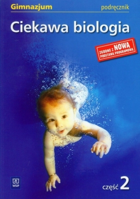 Ciekawa biologia Część 2 Podręcznik - Kłos Ewa, Kofta Wawrzyniec