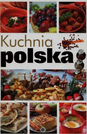 Kuchnia polska - Sieńko-Holewa Izabella<br />