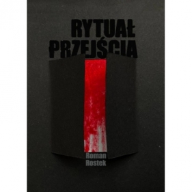 Rytuał przejścia - Rostek Roman