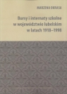  Bursy i internaty szkolne w województwie lubelskim w latach 1918-1998