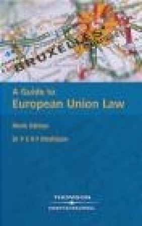 Guide to European Union Law 9e P.S.R.F. Mathijsen, P Mathijsen