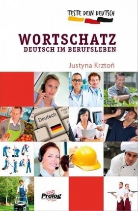 Teste Dein Deutsch Wortschatz Deutsch im Beruf - Krztoń Justyna