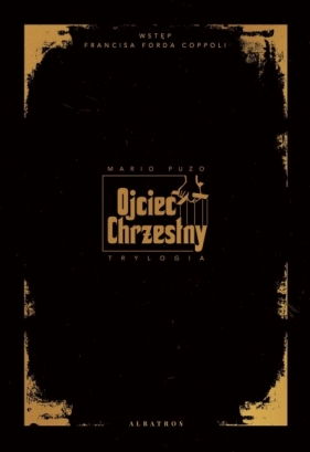 Ojciec Chrzestny. Trylogia - Mario Puzo