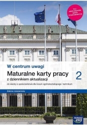 W centrum uwagi 2. Maturalne karty pracy do wiedzy o społeczeństwie dla liceum ogólnokształcącego i technikum. Zakres rozszerzony