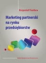 Marketing partnerski na rynku przedsiębiorstw  Fonfara Krzysztof