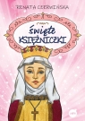 Święte księżniczki Renata Czerwińska