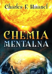 Chemia mentalna - Haanel Charles F.