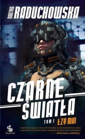 Czarne światła Tom 1 Łzy Mai - Martyna Raduchowska