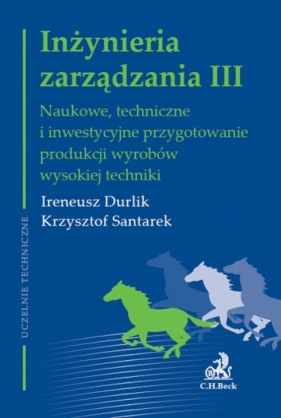 Inżynieria zarządzania III - Durlik Ireneusz, Santarek Krzysztof<br />