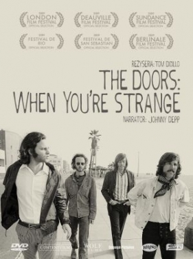 The Doors. When you`re strange