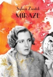 Miraże - Sylwia Zientek